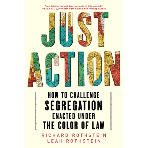 Just Action: How to Challenge Segregation Enacted Under the Color of Law