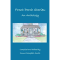 Front Porch Stories: An Anthology