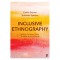 Inclusive Ethnography: Making Fieldwork Safer, Healthier and More Ethical
