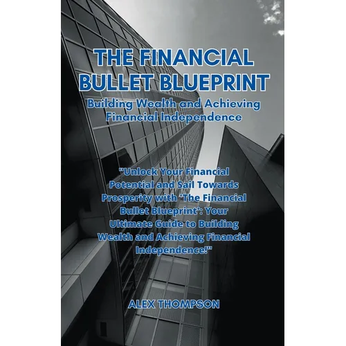 The Financial Bullet Blueprint