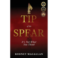 Tip of the Spear: It's Not What You Think