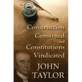 Construction Construed, and Constitutions Vindicated [1820]