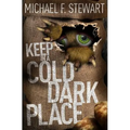 Keep in a Cold, Dark Place