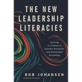 The New Leadership Literacies: Thriving in a Future of Extreme Disruption and Distributed Everything