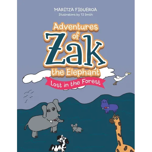 Adventures of Zak the Elephant: Lost in the Forest