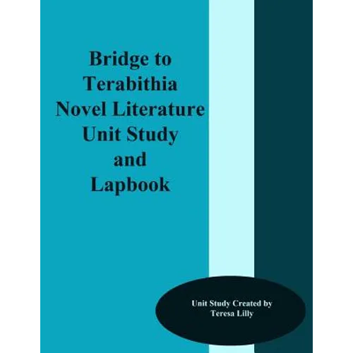 Bridge to Terabithia Novel Literature Unit Study and Lapbook