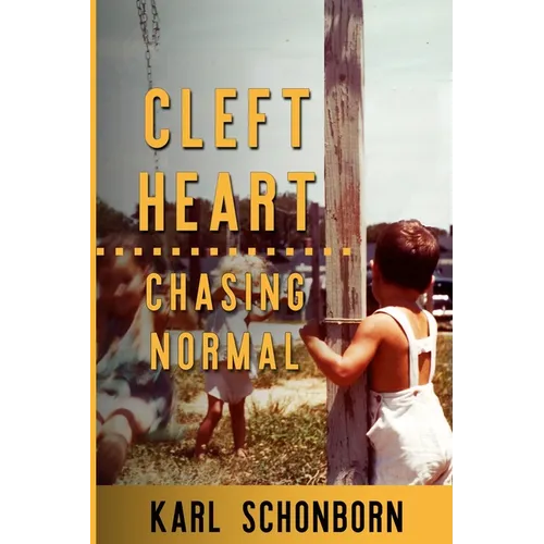 Cleft Heart: : Chasing Normal