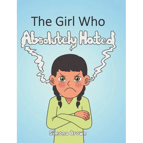 The Girl Who Absolutely Hated...