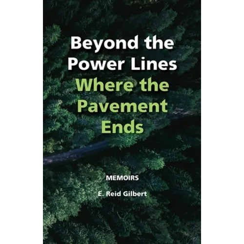 Beyond the Power Lines: Where the Pavement Ends - Power Lines of the Heart