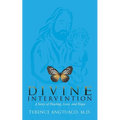 Divine Intervention: A Story of Healing, Love, and Hope