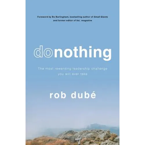 Donothing: The Most Rewarding Leadership Challenge You'll Ever Take