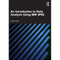 An Introduction to Data Analysis Using IBM SPSS