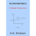 Econometrics: A Simple Introduction