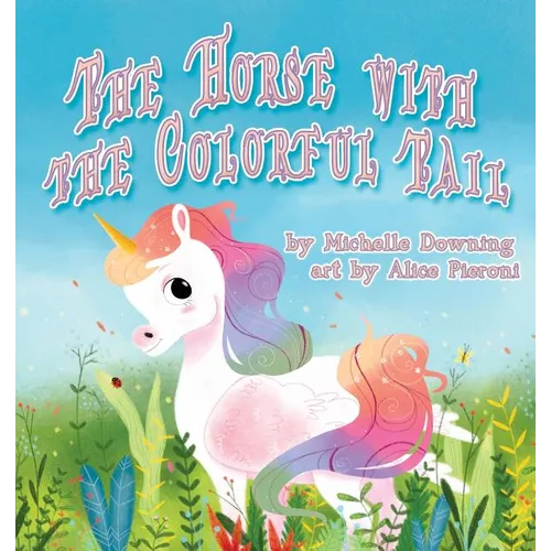 The Horse with the Colorful Tail