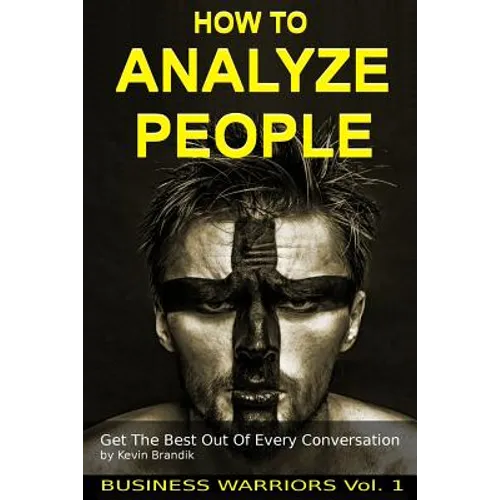 How To Analyze People: Get The Best Out Of Every Conversation
