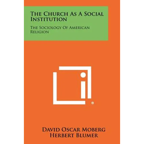The Church as a Social Institution: The Sociology of American Religion