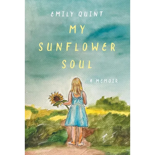My Sunflower Soul: A Memoir