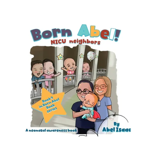 NICU Neighbors: A Neonatal Awareness Book