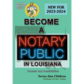 Become a Notary Public in Louisiana (New for 2023-2024): Process and Possibilities