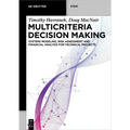 Multicriteria Decision Making: Systems Modeling, Risk Assessment, and Financial Analysis for Technical Projects