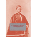 International Students in American Colleges and Universities: A History