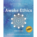 Awake Ethics (Edition 3): A system for aligning your actions with your core intentions