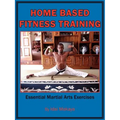 Home-Based Fitness Training: Essential Martial Arts Exercises