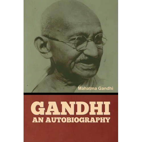 Gandhi: An Autobiography