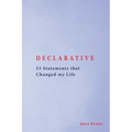 Declarative: 33 Statements that Changed my Life
