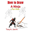 How to Draw A Ninja for Kids: Step by Step Guide