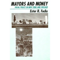 Mayors and Money: Fiscal Policy in New York and Chicago