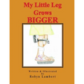 My Little Leg Grows Bigger