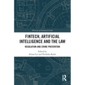 FinTech, Artificial Intelligence and the Law: Regulation and Crime Prevention
