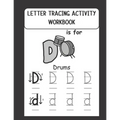 Letter Tracing Activity Workbook: Kindergarten and Preschoolers fun Activity Workbook to Trace, Practice Writing Letters of the Alphabets (Ages 3-5)