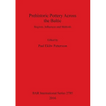 Prehistoric Pottery Across the Baltic: Regions, Influences and Methods