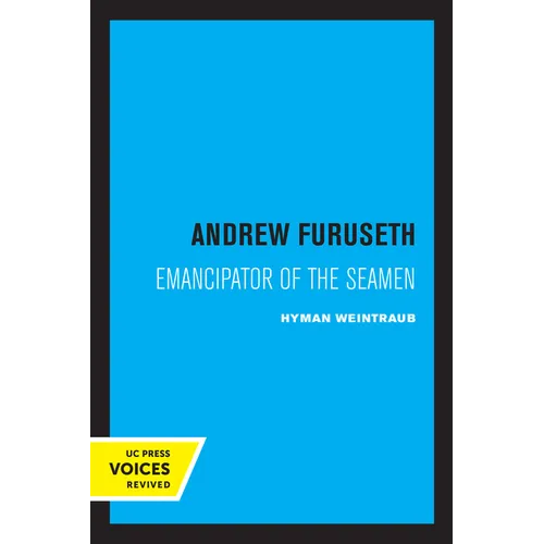 Andrew Furuseth: Emancipator of the Seamen