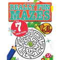 Really Fun Mazes For 7 Year Olds: Fun, brain tickling maze puzzles for 7 year old children