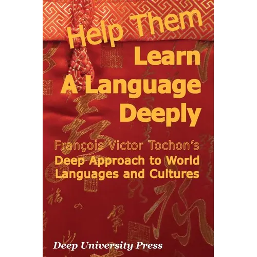 Help Them Learn a Language Deeply - Francois Victor Tochon's Deep Approach to World Languages and Cultures