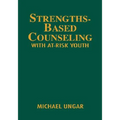 Strengths-Based Counseling with At-Risk Youth