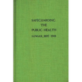 Safeguarding the Public Health: Newark, 1895-1918