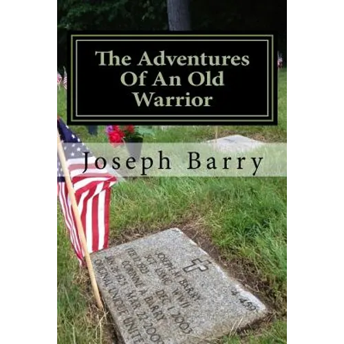 The Adventures Of An Old Warrior