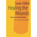 Healing the Wounds: 2nd Rev. Ed.