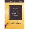 The Writings of John Bradford