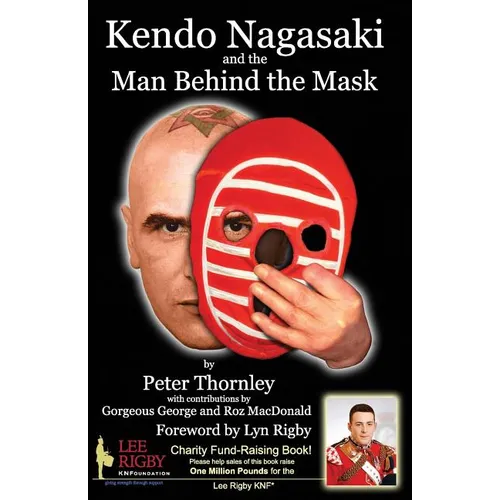 Kendo Nagasaki and the Man Behind the Mask