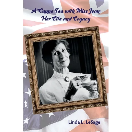 A Cuppa Tea with Miss Jean: Her Life and Legacy