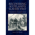 Recovering Scotland's Slavery Past: The Caribbean Connection