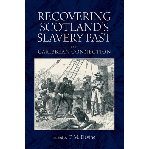Recovering Scotland's Slavery Past: The Caribbean Connection
