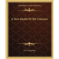 A New Model Of The Universe