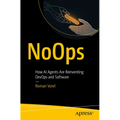 Noops: How AI Agents Are Reinventing Devops and Software