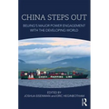 China Steps Out: Beijing's Major Power Engagement with the Developing World